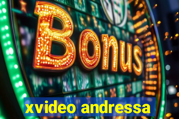 xvideo andressa